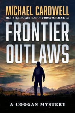 Frontier Outlaws: A Coogan Mystery (Frontier Series Book 2)