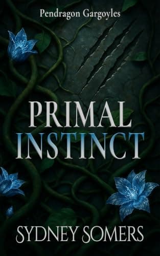 Primal Instinct (Pendragon Gargoyles Book 1)