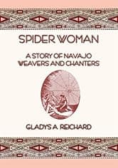 SPIDER WOMAN - The Story of Navajo Weavers and Chanters