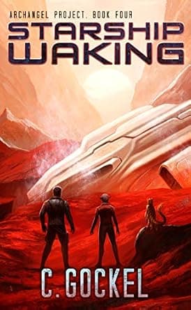 Starship Waking: Archangel Project. Book 4