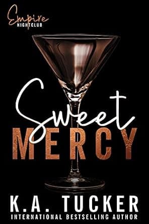 Sweet Mercy (Empire Nightclub Book 1) by K.A. Tucker — free mafia romance Kindle book