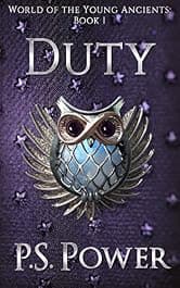 Duty: An Epic Magical Fantasy Saga (World of the Young Ancients Book 1)