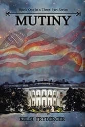 Mutiny: A Riveting Dystopian Thriller (Mutiny Series Book 1)