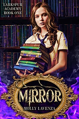 Mirror (Larkspur Academy Book 1)
