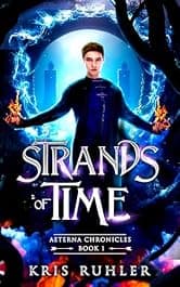 Strands of Time: A YA urban fantasy novel (Aeterna Chronicles Book 1)