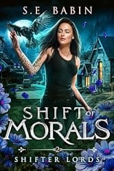 Shift of Morals (Shifter Lords Book 2)