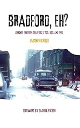 BRADFORD, EH?: Journey through the ’70s, ’80s, and ’90s (Bradford Back in the Day Memories Book 1)