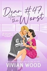 Dear #47, You're the Worst: A Seattle Havoc Hockey Romance by Vivian Wood — free fake relationship romance Kindle book
