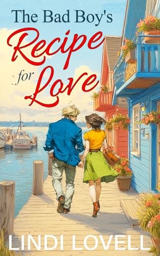 The Bad Boy’s Recipe for Love (Love Grows in Seaview Harbor)