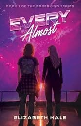 Every Almost: A Sapphic Slow-Burn Sci-Fi Romance (The Emberkind Series Book 1)