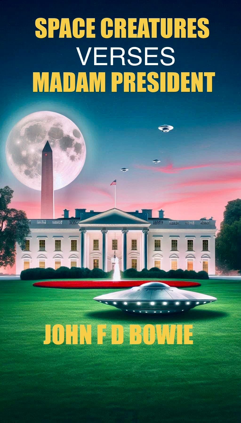 Space Creatures Verses Madam President