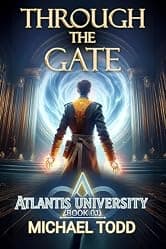 Through the Gate (Atlantis University Book 1)