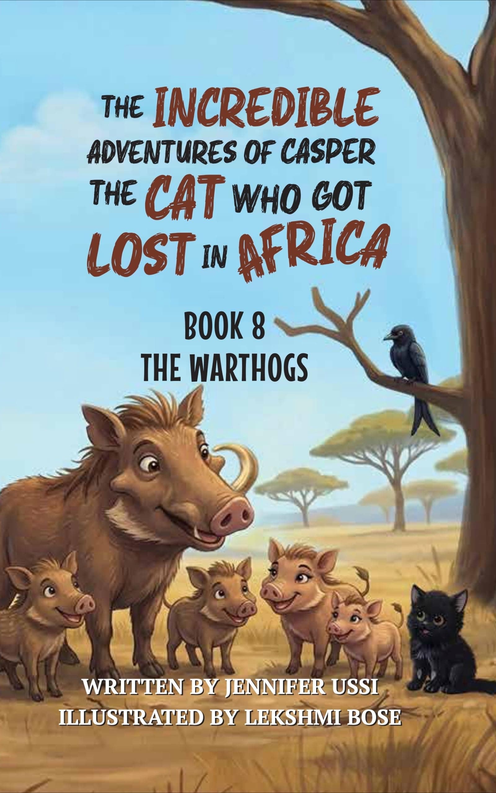 The Incredible Adventures of Casper the Cat Who Got Lost in Africa: The Warthogs