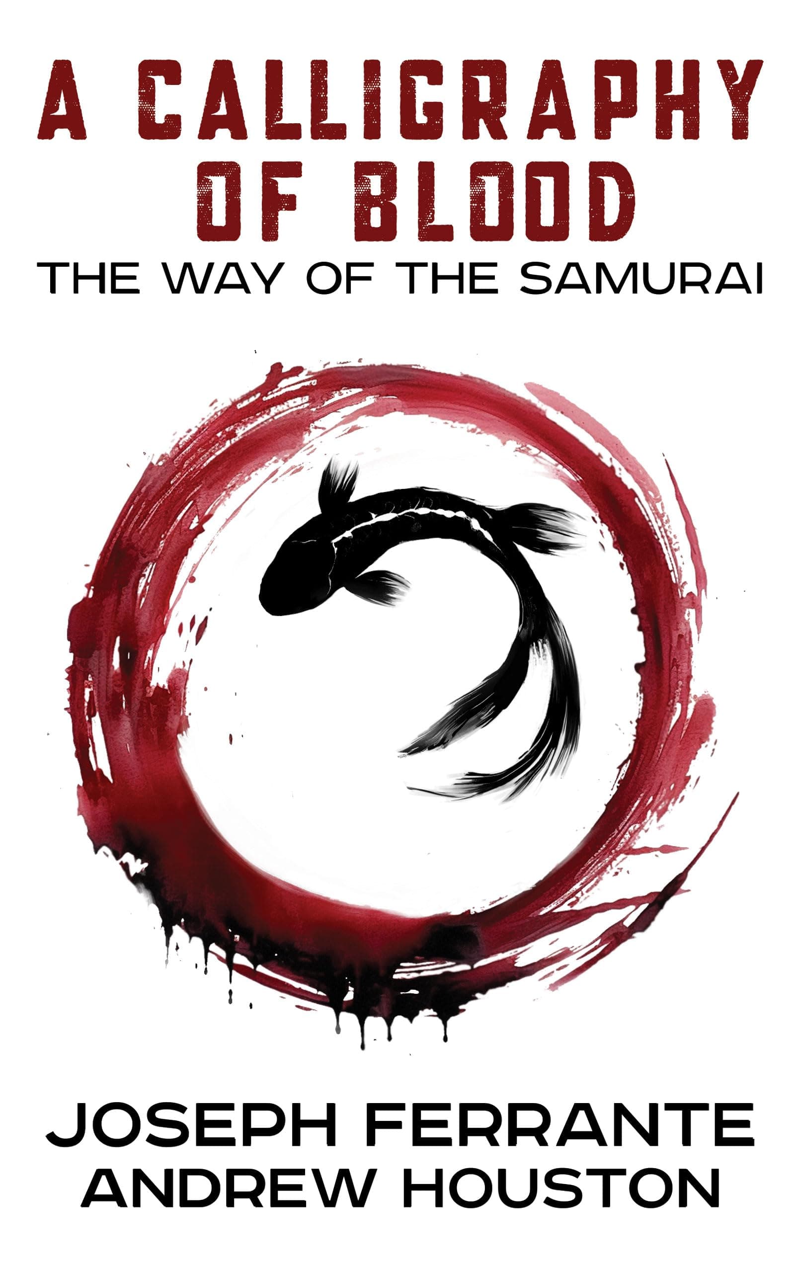 A Calligraphy of Blood: The Way of the Samurai
