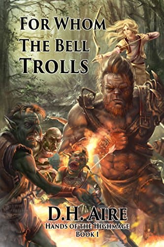 For Whom the Bell Trolls (Hands of the Highmage Book 1)