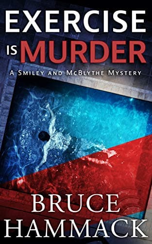 Exercise Is Murder (Smiley and McBlythe Mystery Series Book 1)