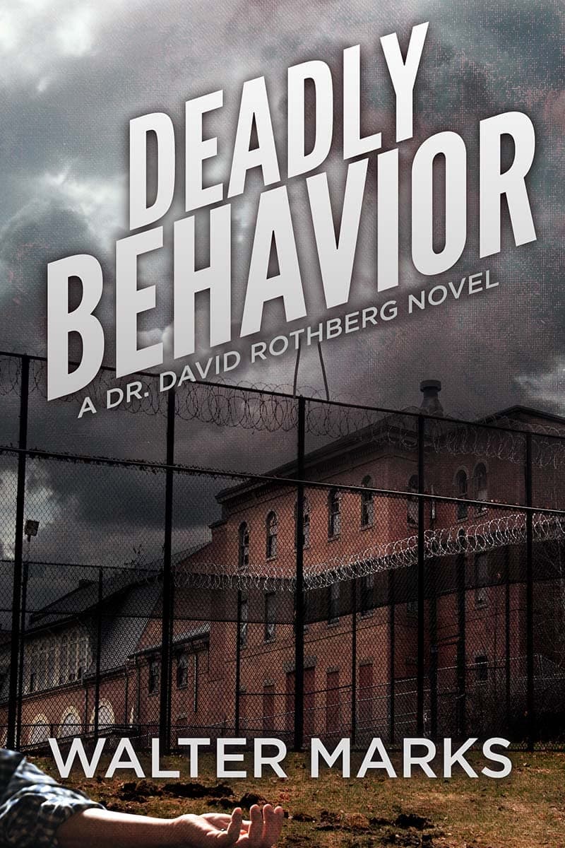 Deadly Behavior (Dr. David Rothberg Series Book 2)