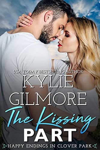 The Kissing Part (Happy Endings in Clover Park, Book 1)