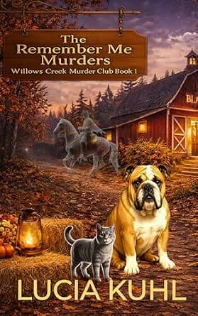 The Remember Me Murders (The Willows Creek Murder Club Book 1)