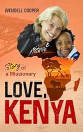 Love, Kenya: ...story of a missionary