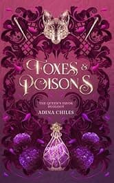 Foxes & Poisons: A Romantic Fantasy (The Queen’s Favor Book 1)