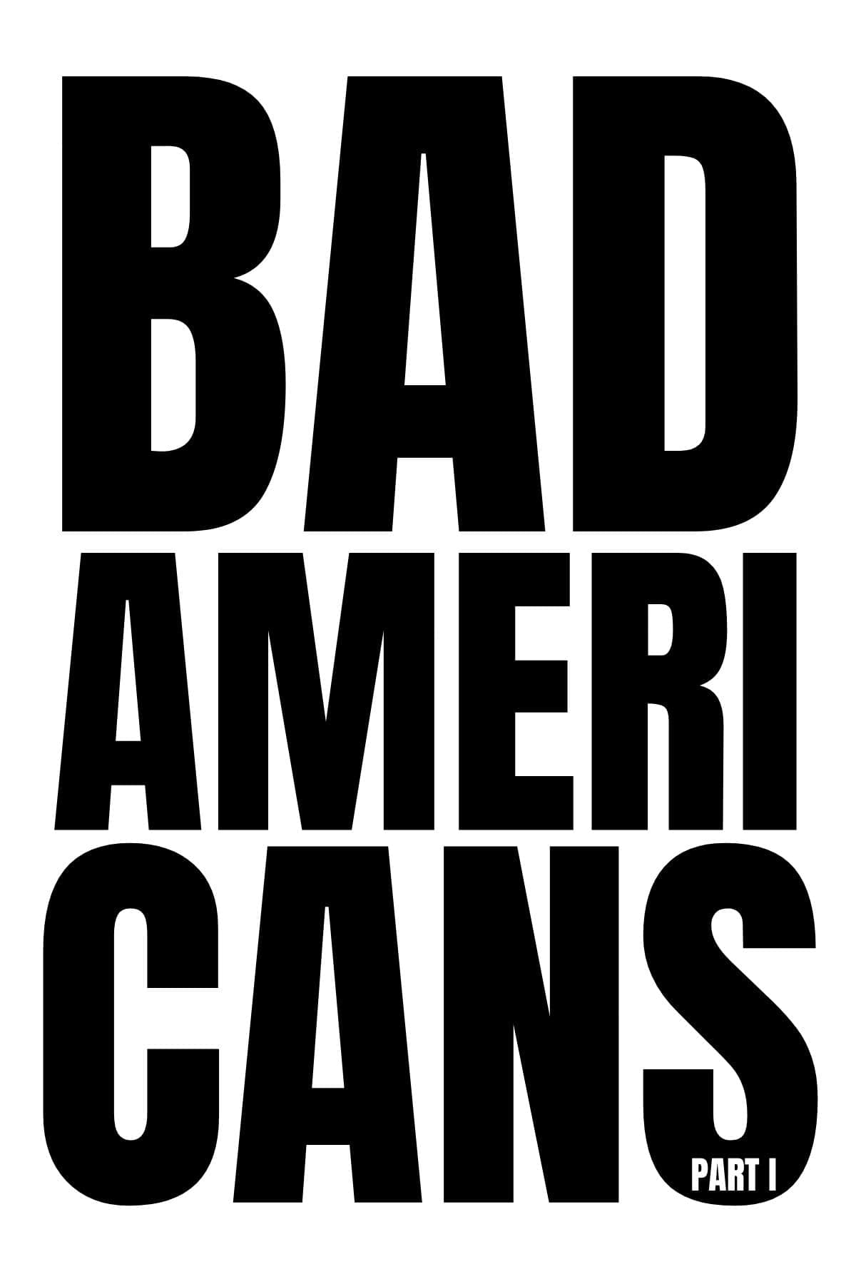 Bad Americans: Part I (The Human Tragedy Book 2)