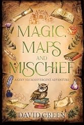 Magic, Maps, and Mischief: A Cozy Neurodivergent Adventure (Greton's Marvellous Maps Book 1)
