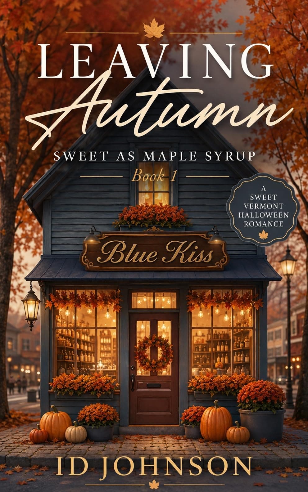 Leaving Autumn (Sweet as Maple Syrup Book 1)