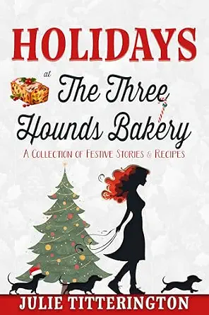 Holidays At The Three Hounds Bakery