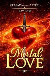 Mortal Love: Realms of the After