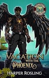 Vacation with the Phoenix: A Steamy Monster Romance