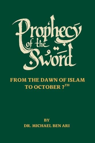 Prophecy of the Sword: From the Dawn of Islam to October 7th
