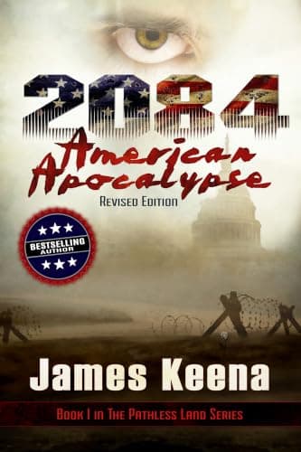 2084: American Apocalypse (The Pathless Land Series Book 1)