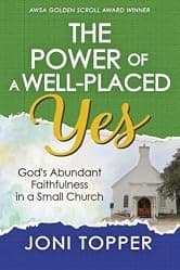 The Power of a Well-Placed Yes: God’s Abundant Faithfulness in a Small Church